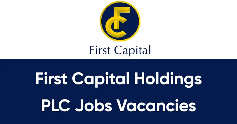 First Capital Holdings PLC Jobs Vacancies