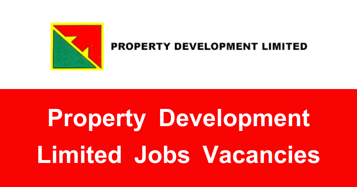 Property Development Limited Jobs Vacancies