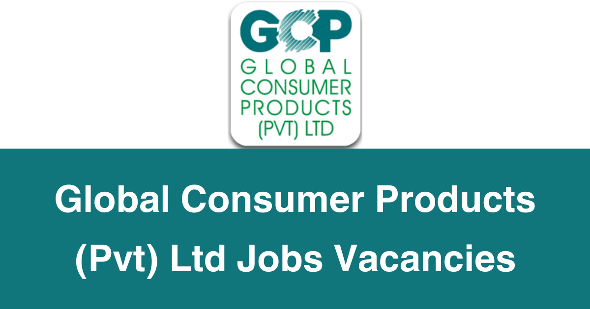 Global Consumer Products (Pvt) Ltd Jobs Vacancies