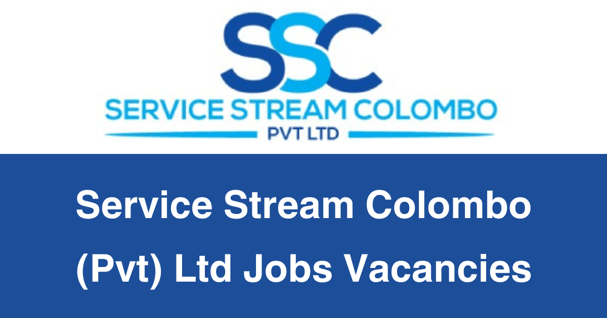 Service Stream Colombo (Pvt) Ltd Jobs Vacancies