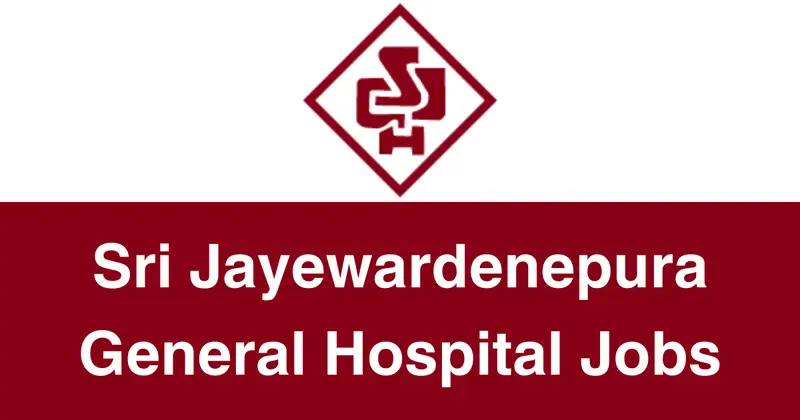 Sri Jayewardenepura General Hospital Jobs Vacancies