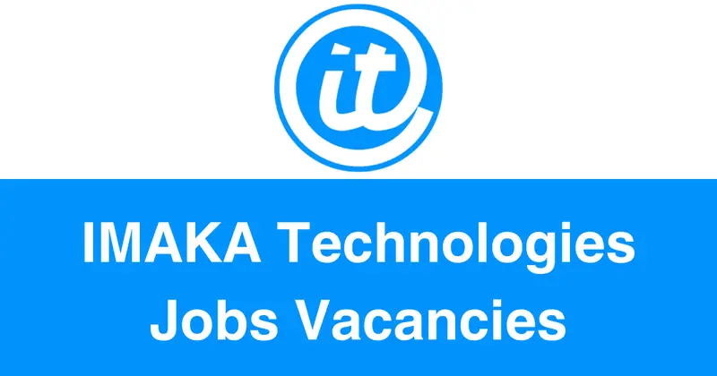 IMAKA Technologies Jobs Vacancies
