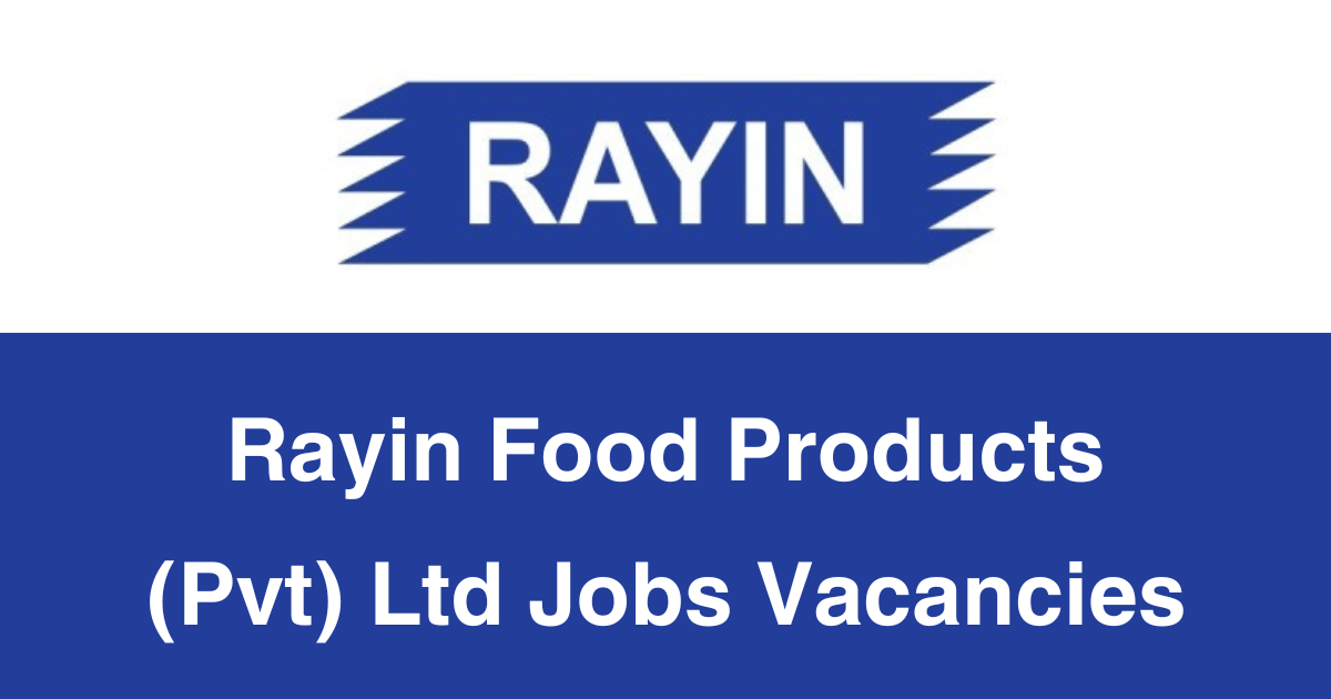 Rayin Food Products (Pvt) Ltd Jobs Vacancies
