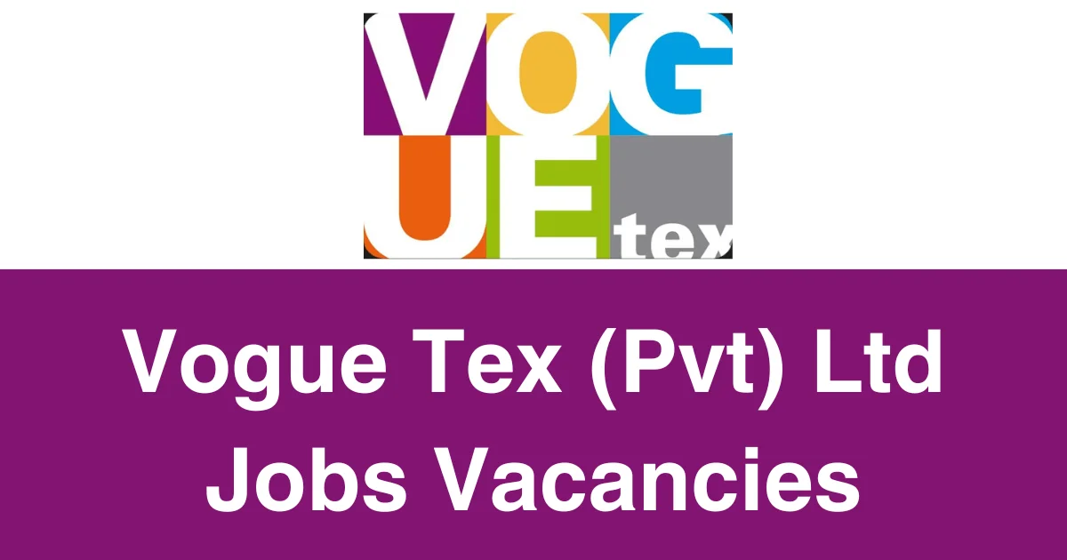 Vogue Tex (Pvt) Ltd Jobs Vacancies