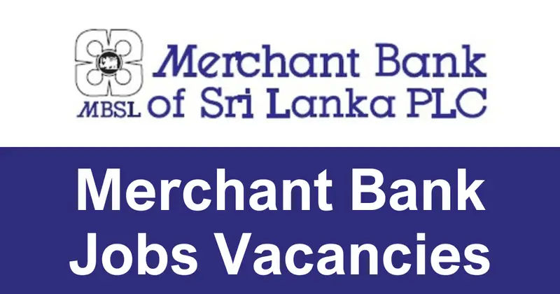 Merchant Bank of Sri Lanka & Finance PLC Jobs Vacancies