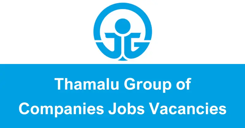 Thamalu Group of Companies Jobs Vacancies