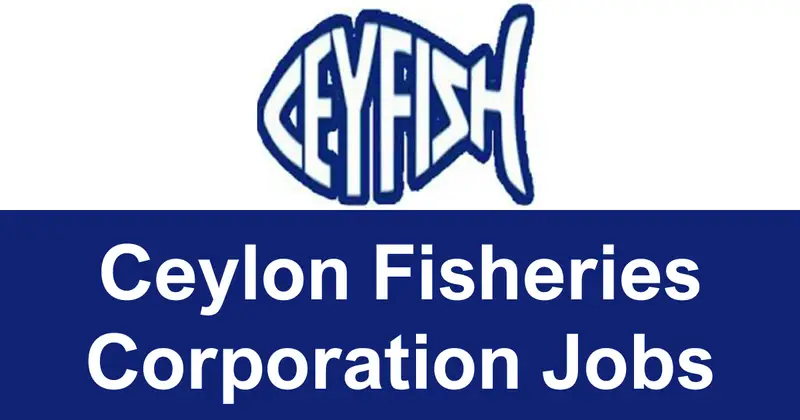 Ceylon Fisheries Corporation Jobs Vacancies