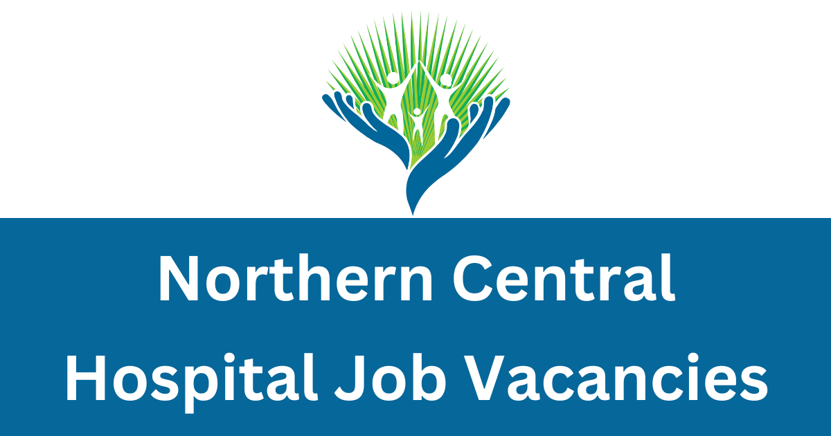 Northern Central Hospital Job Vacancies